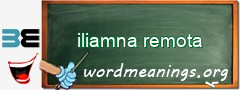 WordMeaning blackboard for iliamna remota